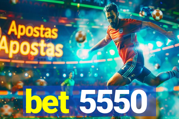 bet 5550